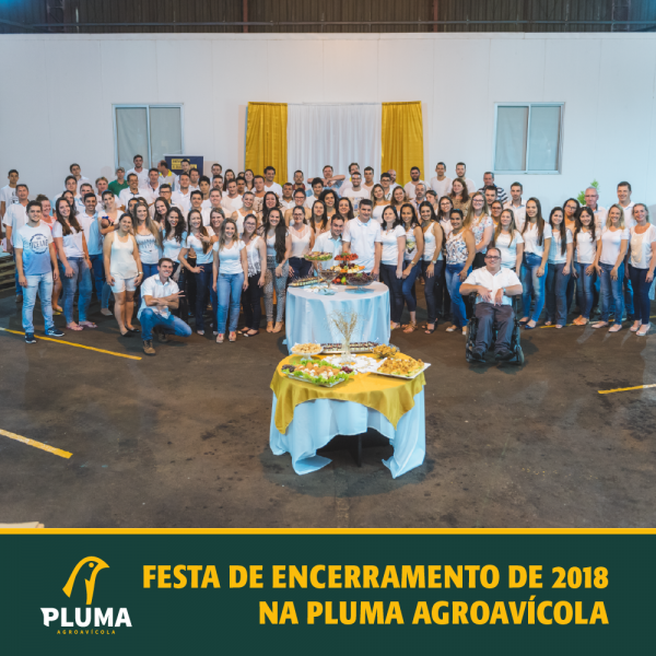Festa de encerramento de 2018 na Pluma Agroavícola